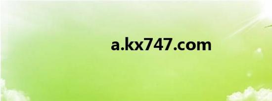 a.kx747.com