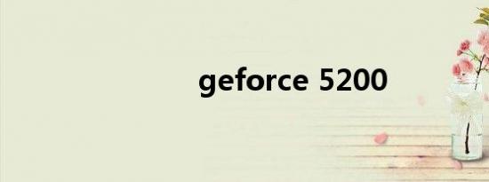 geforce 5200