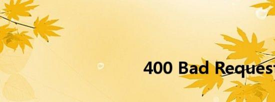 <html>
<head><title>400 Bad Request</title></head>
<body>
<center><h1>400 Bad Request</h1></center>
<hr><center>nginx</center>
</body>
</html>
